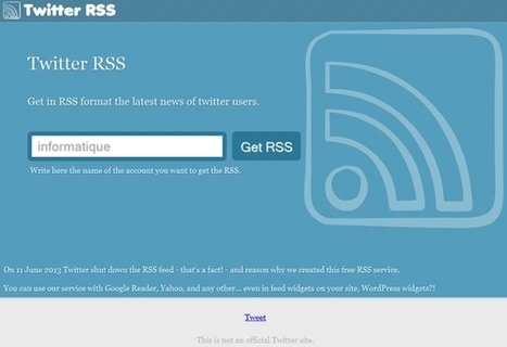 Twitter 2 RSS : générer un flux RSS à partir de Twitter | Technologie Au Quotidien | Scoop.it