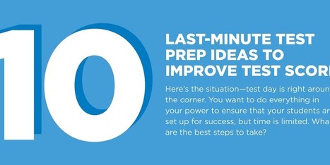 10 Last-Minute Test Prep Ideas to Improve Test Scores [Infographic] | EdSurge News | Educational Pedagogy | Scoop.it
