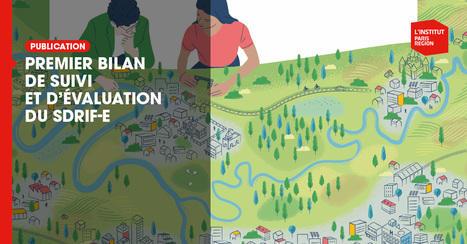 Premier bilan de suivi et d'&eacute;valuation du SDRIF-E  - Institut Paris R&eacute;gion | Urbanisme - Am&eacute;nagement | Scoop.it