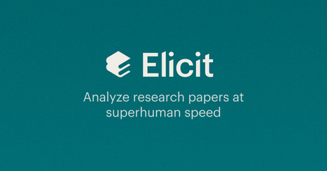 Elicit: The AI Research Assistant | Digital Delights for Learners | Scoop.it
