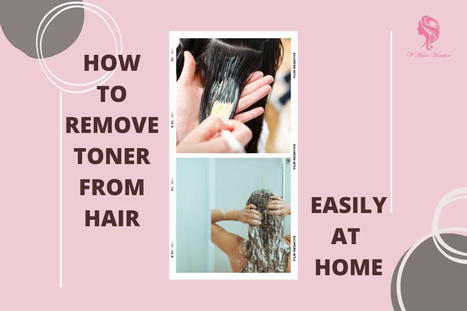 How to remove toner from hair easily at home | Vin Hair Vendor | Scoop.it