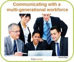 All in the Family: An Ever-Expanding Range of Working Ages Brings New Challenges to Internal Communications | B2E Comm | Internal Communications Tools | Scoop.it