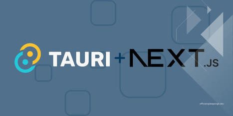 How to Build a Cross-Platform Application with Next.js and Tauri | The Rust Language | Scoop.it