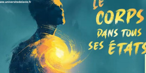 Universit&eacute; de la vie : le corps dans tous ses &eacute;tats | Bio&eacute;thique & Procr&eacute;ation | Scoop.it