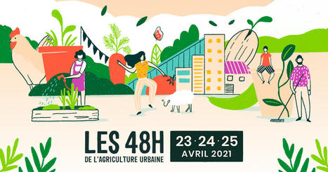 Les 48 h de l'agriculture urbaine | ESPACES VEGETALISES URBAINS | Scoop.it