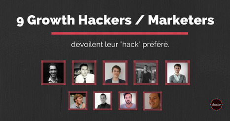 9 Growth Hackers Français dévoilent leur Hack préféré #growthhacking #frenchtech | Webmarketing et Référencement (SEO) | Scoop.it