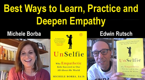 Best Ways to Learn, Practice and Deepen Empathy:  Michele Borba and Edwin Rutsch | Empathic Family & Parenting | Scoop.it