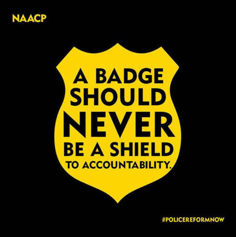 Take Action to Support Police Reform for the People: Sign The NAACP Petition Demanding Accountability | Newtown News of Interest | Scoop.it