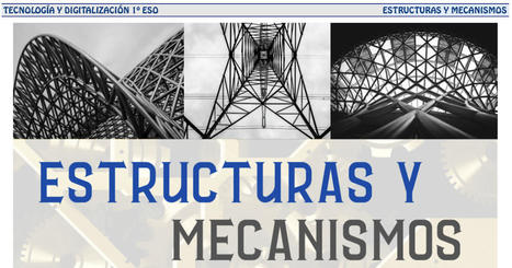 Apuntes 1ºESO: Estructuras y Mecanismos | tecno4 | Scoop.it