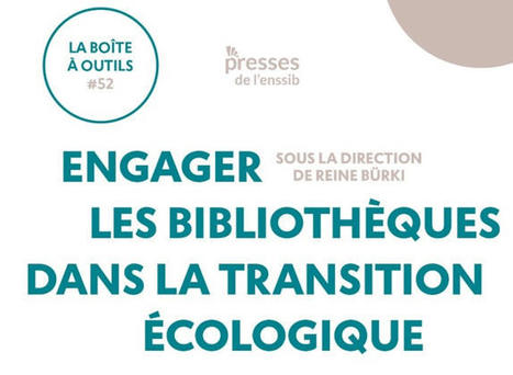 Entretien avec Reine Bürki : engager les bibliothèques dans la transition écologique - ABF | Boîte à outils numériques | Scoop.it
