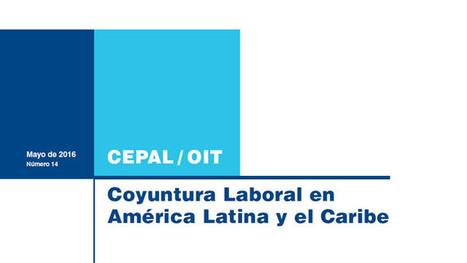 CEPAL y OIT: desempleo en América Latina y el Caribe aumentaría en 2016 por deterioro económico regional | Comunicado de prensa | Comisión Económica para América Latina y el Caribe | Comercio Exterior | Scoop.it