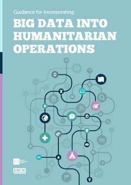 Guidance for incorporating big data into humanitarian operations | Measuring the Networked Nonprofit | Scoop.it