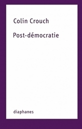 Colin Crouch, Post-démocratie | Les Livres de Philosophie | Scoop.it