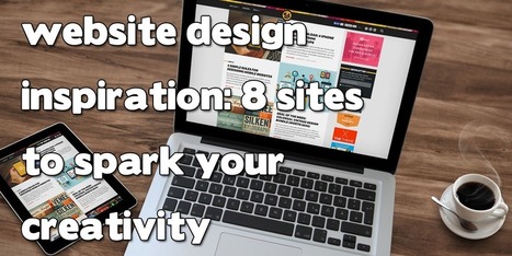 Website Design Inspiration: 8 Sites to Spark Your Creativity | website design | Scoop.it
