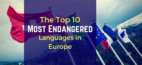 The top 10 most endangered languages in Europe - K International  | Creative teaching and learning | Scoop.it