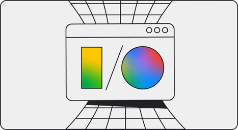 Google I/O 2024 : L'événement à ne pas manquer pour découvrir les dernières avancées IA | Bonnes pratiques en documentation | Scoop.it