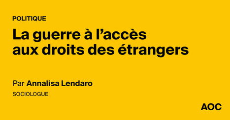 La guerre à l’accès aux droits des étrangers - AOC media | Panorama de presse du réseau RECI | Scoop.it