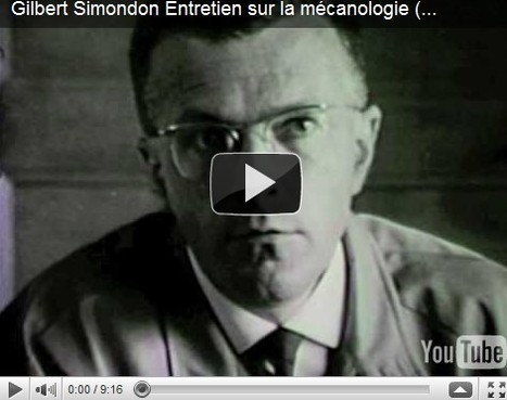 Gilbert Simondon – Entretien sur la mécanologie | Philosophie en France | Scoop.it