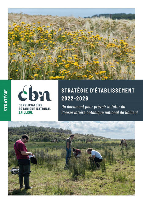 Une stratégie d’établissement 2022-2026 pour le Conservatoire botanique national de Bailleul | Biodiversité | Scoop.it