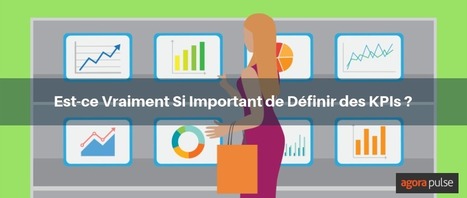 Est-ce vraiment si important de définir des KPIs ? | Community Management | Scoop.it