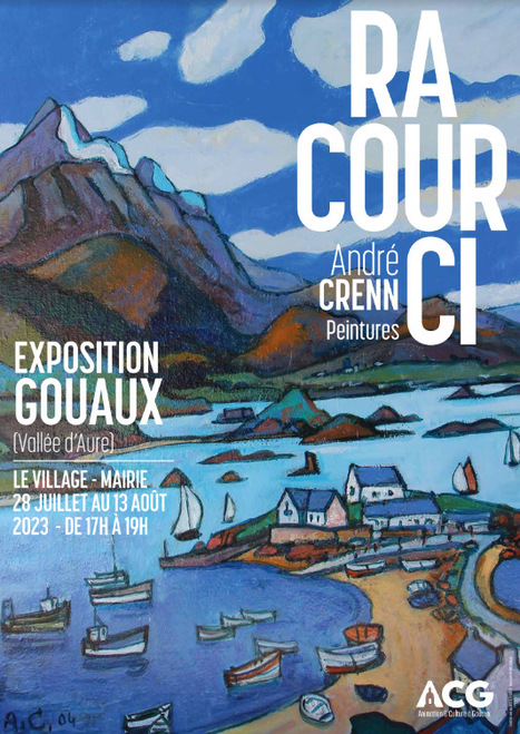 Exposition des peintures d'André Crenn à Gouaux du 28 juillet au 13 août | Vallées d'Aure & Louron - Pyrénées | Scoop.it