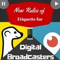 Up Periscope? New Rules for the Latest Social Media Tool | TechTalk | Scoop.it