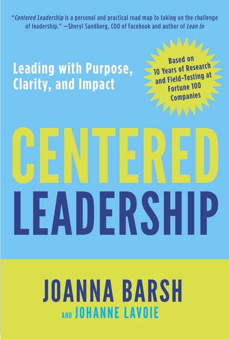 Centered Leadership: Leading with Purpose, Clarity, and Impact (SSIR) | Leadership | Scoop.it