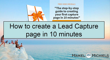 How to create a lead capture page in 10 minutes - Maikel Michiels | A Marketing Mix | Scoop.it