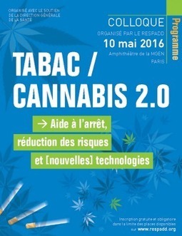 RESPADD - Colloque Tabac et cannabis 2.0 – PARIS 10 mai 2016 | 10 mai | Scoop.it