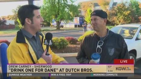 "Drink one for Dane" at Dutch Bros. | KGW.com | Help Make a difference TODAY! $1.7 Million raised in 10 Years for ALS | #ALS AWARENESS #LouGehrigsDisease #PARKINSONS | Scoop.it