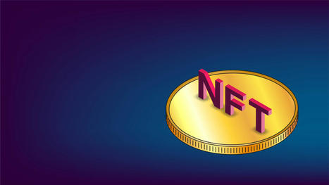 What are NFTs? Everything you need to know. | 21st Century Innovative Technologies and Developments as also discoveries, curiosity ( insolite)... | Scoop.it