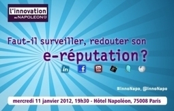 [Janvier 2012] Faut-il surveiller, redouter son e-reputation ? | L'E-Réputation | Scoop.it