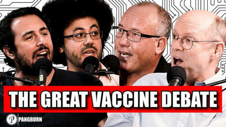 Greatest Vaccine Debate In History | Dave Farina & Dr. Dan Wilson vs Steve Kirsch & Dr. Pierre Kory | Dorit Reiss | Hésitations Vaccinales: Observatoire HESIVAXs | Scoop.it