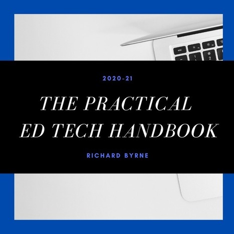 Get Your Copy of the 2020-21 Practical Ed Tech Handbook - great tips from @rmbyrne | Distance Learning, mLearning, Digital Education, Technology | Scoop.it