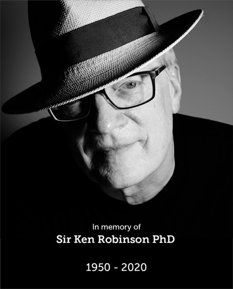 Sir Ken Robinson has passed away | Into the Driver's Seat | Scoop.it