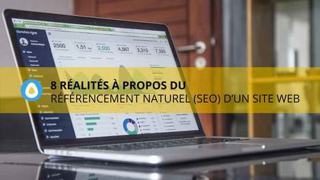 8 réalités à propos du référencement naturel (SEO) d'un site web | WEBMARKETING | Scoop.it