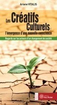 Créatifs Culturels : l’émergence d’une nouvelle conscience (Les) | - Le blog des éditions Yves Michel | Créativité et territoires | Scoop.it