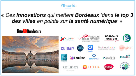 "Ces innovations qui mettent Bordeaux "dans le top 3 des villes en pointe sur la santé numérique" | innovation & e-health | Scoop.it