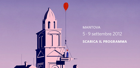 MANTOVA 5-9 settembre - Festival della Letteratura | NOTIZIE DAL MONDO DELLA TRADUZIONE | Scoop.it