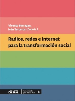 Radios, redes e internet para la transformación social, Vicente Barragan | Ediciones Ciespal | Comunicación en la era digital | Scoop.it