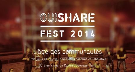 OuiShare Fest 2014: L'âge des communautés | Innovation sociale | Scoop.it