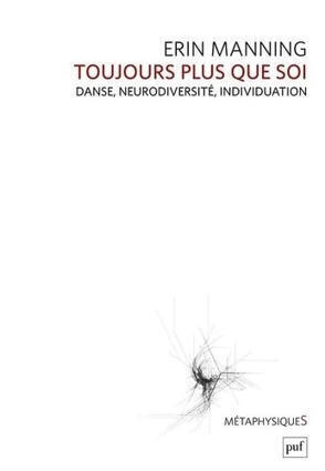 Erin Manning : Toujours plus que soi. Danse, neurodiversit&eacute;, individuation | Les Livres de Philosophie | Scoop.it