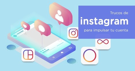 Trucos de Instagram para ganar seguidores e impulsar tu perfil | Seo, Social Media Marketing | Scoop.it