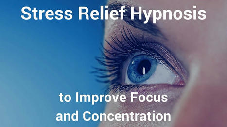 Hypnosis for stress: Natural Stress Relief | Effective Hypnotherpay | Scoop.it