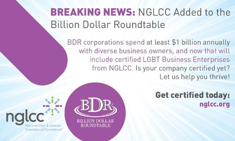 'Billion Dollar Roundtable' Now Includes LGBT, Disability, And Veteran-Owned Businesses In Corporate Supply Chains | LGBTQ+ Online Media, Marketing and Advertising | Scoop.it