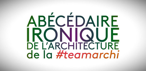 Abécédaire IRONIQUE [?] de l’architecture | The Architecture of the City | Scoop.it
