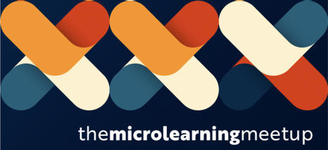 The Microlearning Meetup monthly newsletter | Pedalogica: educación y TIC | Scoop.it