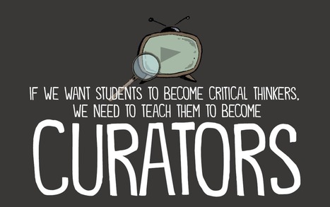 Our Students Need to Be Curators | #Curation #ContentCuration #CriticalTHINKing #ModernEDU #ModernLEARNing  | 21st Century Learning and Teaching | Scoop.it