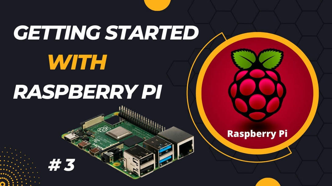 Getting Started with Raspberry PI | Raspberry P...