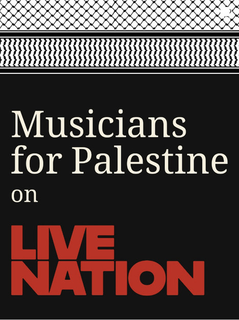 Musicians For Palestine urges Live Nation to pull out of Israel | Hypebot &bull; new music industry, music marketing & music tech news from across the web | Scoop.it